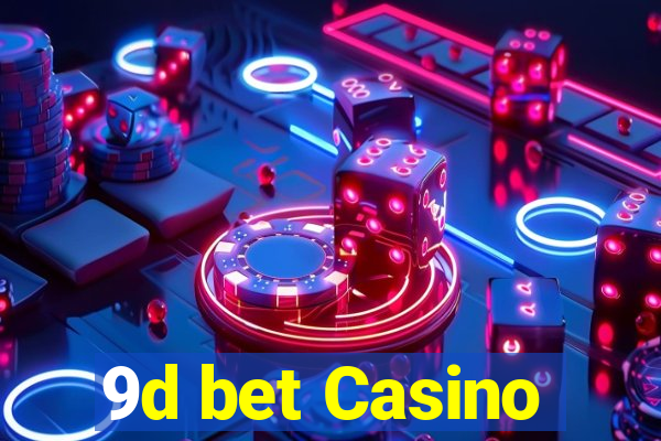 9d bet Casino